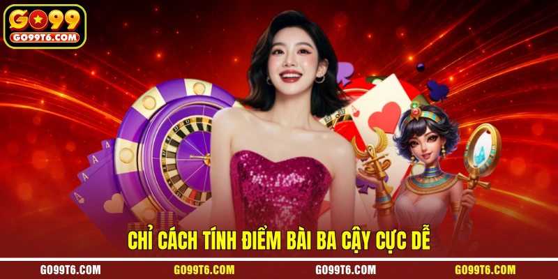 Chỉ cách tính điểm bài ba cậy cực dễ