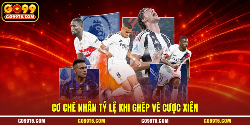 Cơ chế nhân tỷ lệ khi ghép vé cược xiên