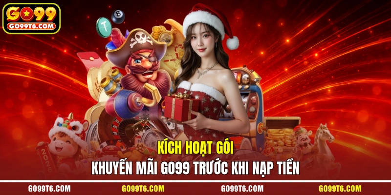 Kích hoạt gói khuyến mãi GO99 trước khi nạp tiền