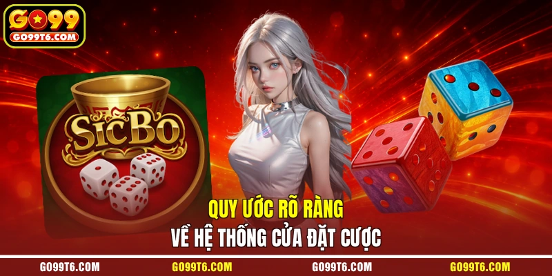 Quy ước rõ ràng về hệ thống cửa đặt cược
