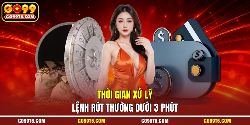 Thời gian xử lý lệnh rút thường dưới 3 phút