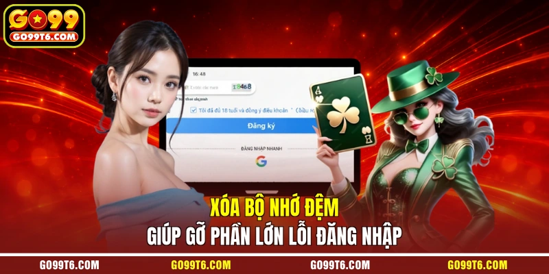 Xóa bộ nhớ đệm giúp gỡ phần lớn lỗi đăng nhập